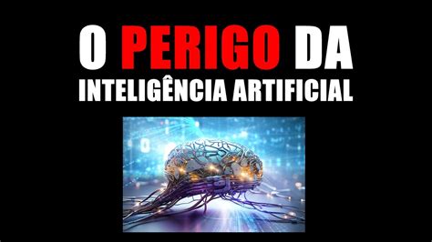 O perigo da inteligência artificial Live 147 YouTube