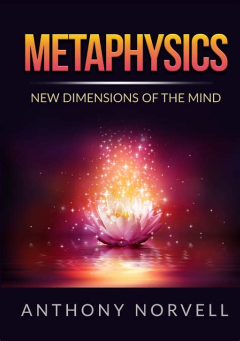 Metaphysics: New Dimensions of the Mind: Norvell, Anthony, De Angelis, David: 9791221337808 ...