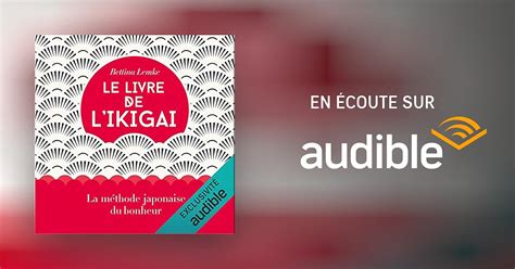 Le Livre De L Ikigai Livre Audio Bettina Lemke Audible Fr Livre