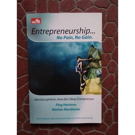 Jual Buku Entrepreneurship No Pain No Gain Membangkitkan Jiwa Dan