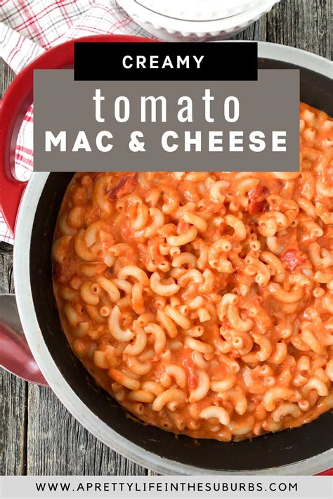 Creamy Tomato Macaroni And Cheese A Pretty Life In The Suburbs