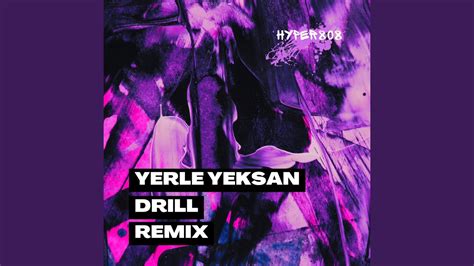 Yerle Yeksan Drill Remix Youtube Music