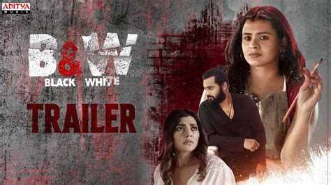 B&W (Black & White) - Official Trailer | Telugu Movie News - Times of India