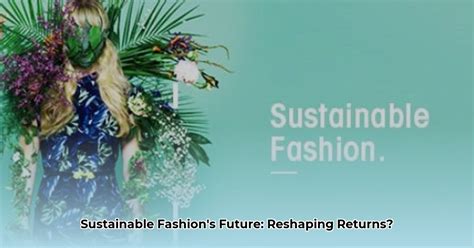 The Future of Fashion: Sustainable Clothing Returns Industry Startups ...