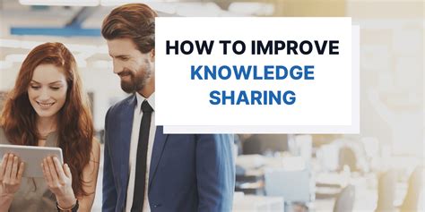 Top 7 Ways To Improve Knowledge Sharing In The Workplace