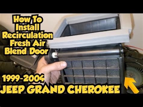 99 04 JEEP GRAND CHEROKEE RECIRCULATION BLEND DOOR INSTALLATION YouTube