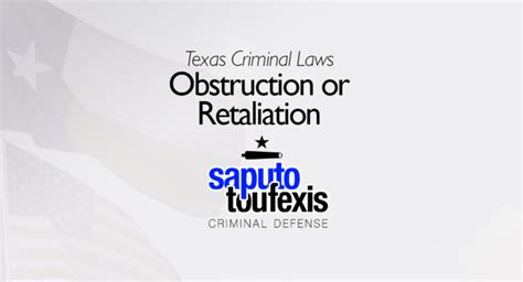 The Texas Obstruction Or Retaliation Law Penal Code §3606