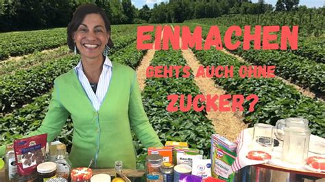 Einmachen Wie Gehts Ohne Zucker Marmelade Tipps Von