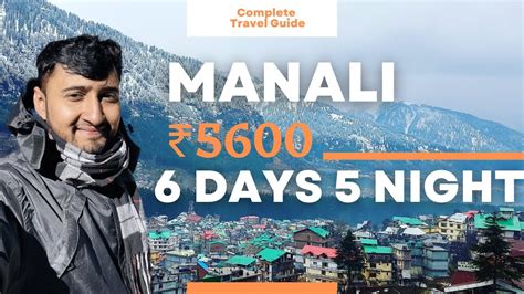 Manali Complete Travel Guide Manali Tourist Places Manali Trip