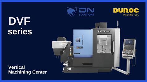 Dn Solutions Dvf Vertical Machining Center Duroc Machine