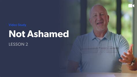 Not Ashamed Lesson 2 — Life At Crossroads Resources