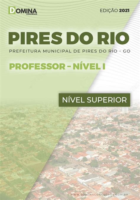 Apostila Prefeitura Pires Do Rio Go 2021 Professor Nível I