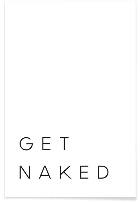 Get Naked Affiche Quote Posters Naked Quote Good Morning Quotes