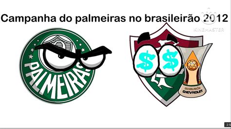 Campanha Do Palmeiras No Rebaixamento Do Brasileir O De Youtube