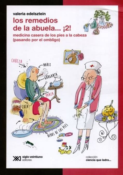 Los Remedios De La Abuela Siglo Xxi Editores