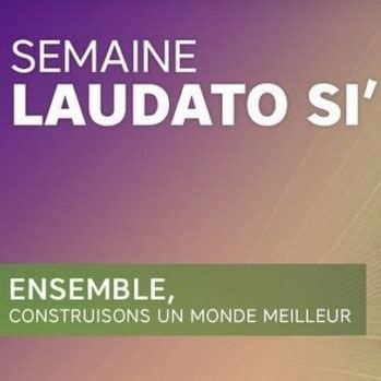 Du Au Mai Semaine Laudato Si Paroisse De Gray