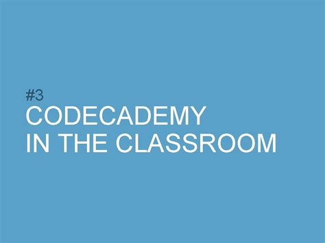 How To Effectively Use Codecademy In The Classroom