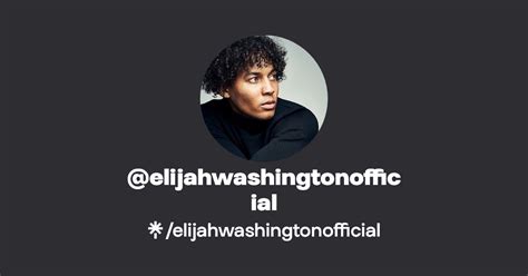 Elijahwashingtonofficial Instagram Tiktok Linktree