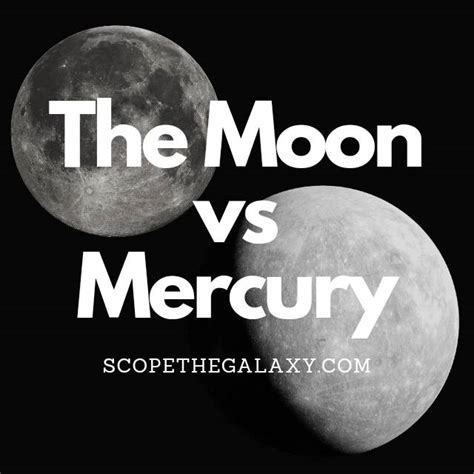 The Moon Vs Mercury How Are They Different Scope The Galaxy