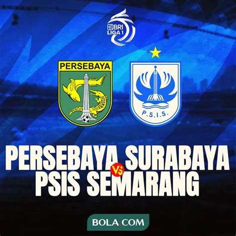 BRI Liga 1 Jadwal Laga Tunda Persebaya Vs PSIS Muncul Digelar Akhir