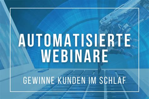 Automatisierte Webinare Erstellen Software Vergleich