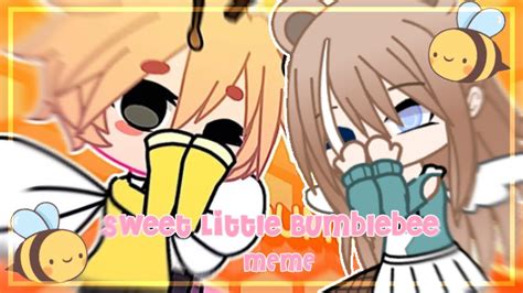 🐝 Sweet Little Bumblebee《 Meme 》 Fc W Sakur0 Youtube