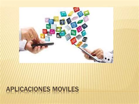 Aplicaciones Moviles Ppt Descarga Gratuita