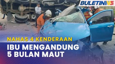 KEMALANGAN Dua Beranak Maut Seorang Parah Nahas Empat Kenderaan