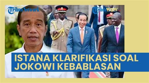 Klarifikasi Soal Presiden Jokowi Kebablasan Berjalan Saat Di Kenya