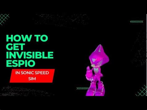 How To Get Invisible Espio In Sonic Speed Simulator Tutorial Youtube