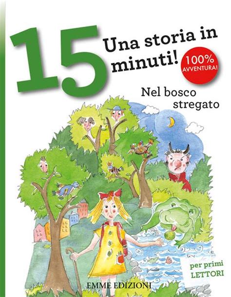 Nel Bosco Stregato Una Storia In 15 Minuti Ediz A Colori Stefano