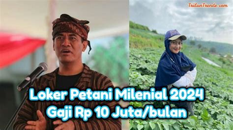 Berita Petani Milenial 2024 Terbaru Hari Ini TribunTrends