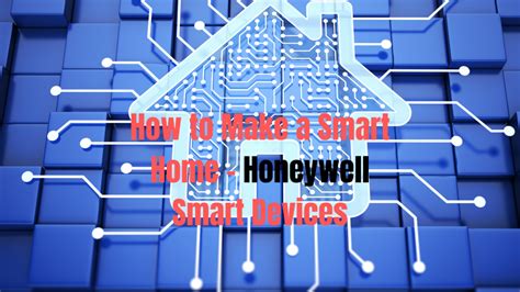 How to Make Honeywell Smart Home System? | Honeywell Smart Devices