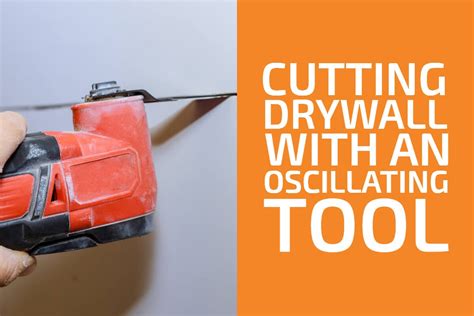 How to Cut Drywall with an Oscillating Tool - Handyman's World