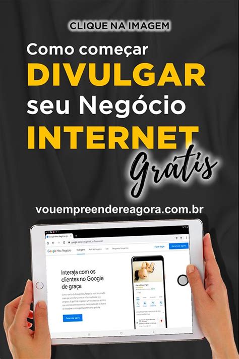 Como Começar a Divulgar o Seu Negócio na Internet Grátis