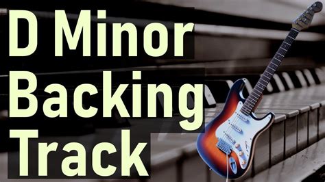 D Minor Backing Track For Guitar Sad Slow Piano Based YouTube