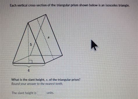 Solved Each Vertical Cross Section Of The Triangular Prism