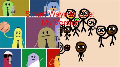 Smart Ways To Live My Version Youtube