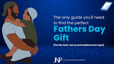 The Ultimate Guide to Finding the Perfect Father's Day Gift Ideas