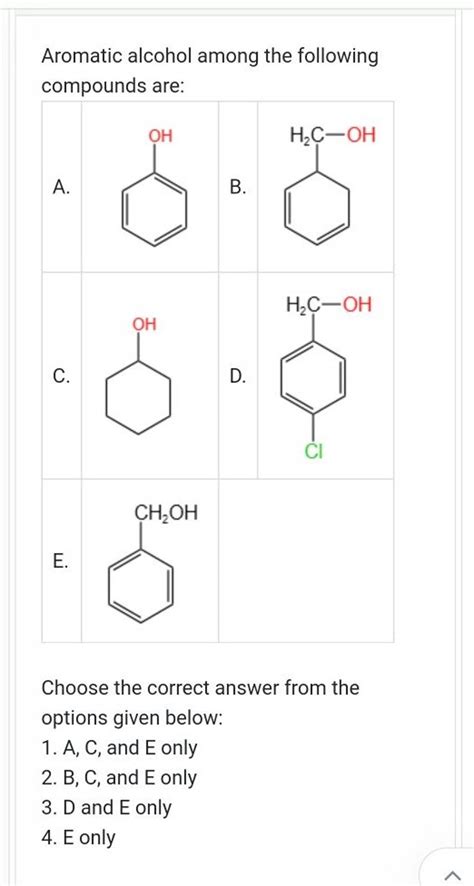 Aromatic Alcohol Among The Following Compounds Are A B C D E Choose