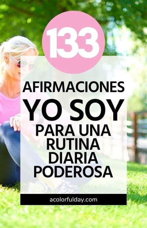 133 Afirmaciones Positivas Yo Soy Rutina Diaria Poderosa A Colorful