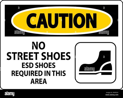 Caution Sign No Street Shoes ESD Shoes Required In This Area Stock