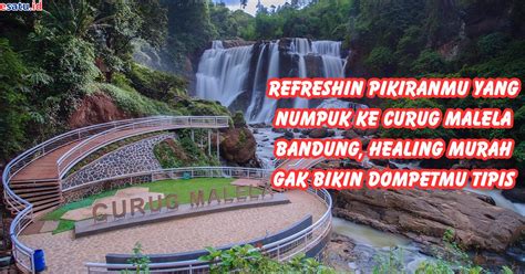 Menjelajahi Keindahan Alam Curug Malela Bandung Bareng Teman Sekantor