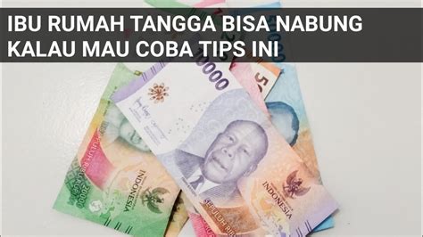 Ibu Rumah Tangga Bisa Nabung Kalau Mau Coba Tips Ini Tips Hemat Uang