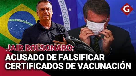 PolicÍa De Brasil Recomienda Acusar A Jair Bolsonaro Por Falsificar