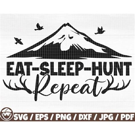 Eat Sleep Hunt Repeat Svg Eps Png Dxf Pdf Mountain Silh Inspire