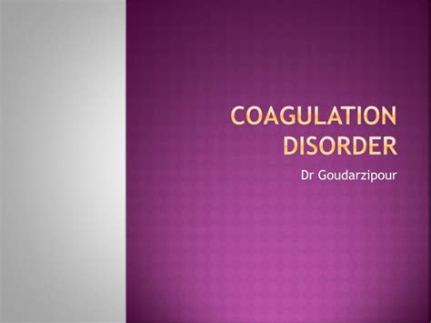 Ppt Coagulation Disorder Powerpoint Presentation Free Download Id