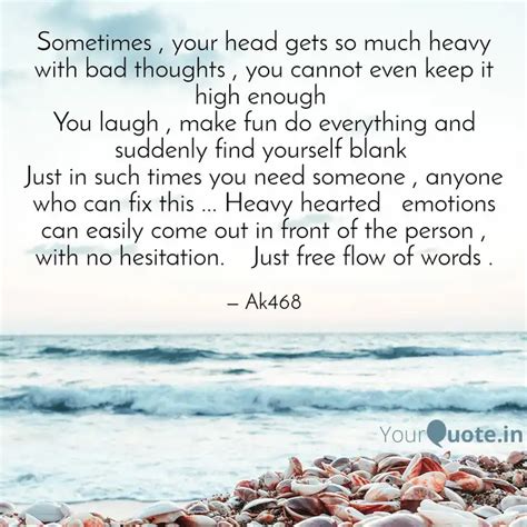 Sometimes Your Head Get Quotes Writings By Anit Kundu YourQuote