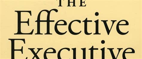 The Effective Executive — Part 6 Reading The Effective Executive 1967