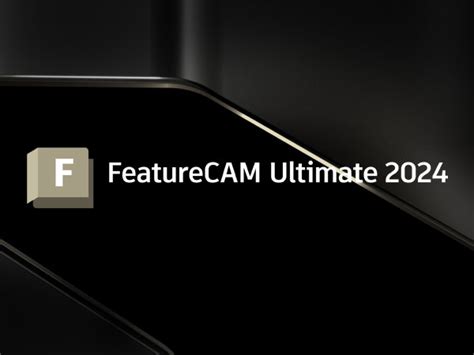 Autodesk Featurecam Ultimate 2024 64位简体中文版软件安装教程 正阳电脑工作室